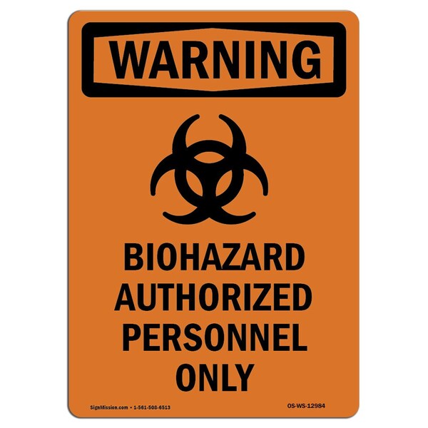 Safety Sign, OSHA WARNING, 5" Height, Biohazard Authorized, Portrait, 10PK